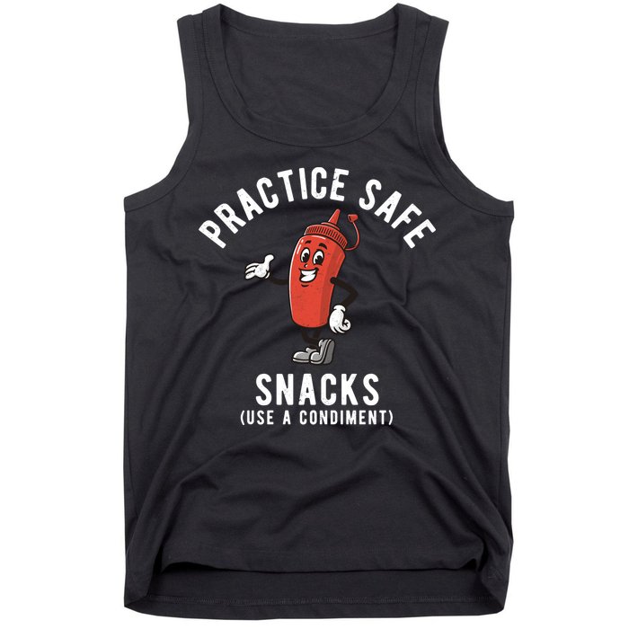 Practice Safe Snacks Use A Condiment Funny Offensive Tank Top