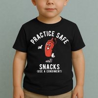 Practice Safe Snacks Use A Condiment Funny Offensive Toddler T-Shirt