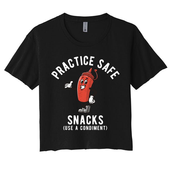 Practice Safe Snacks Use A Condiment Funny Offensive Crop Top