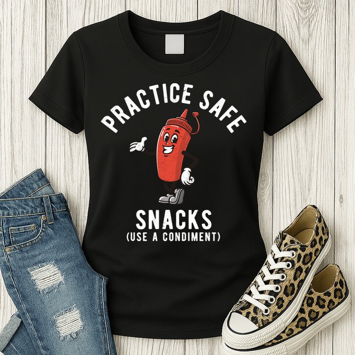 Practice Safe Snacks Use A Condiment Funny Offensive Womens T-Shirt