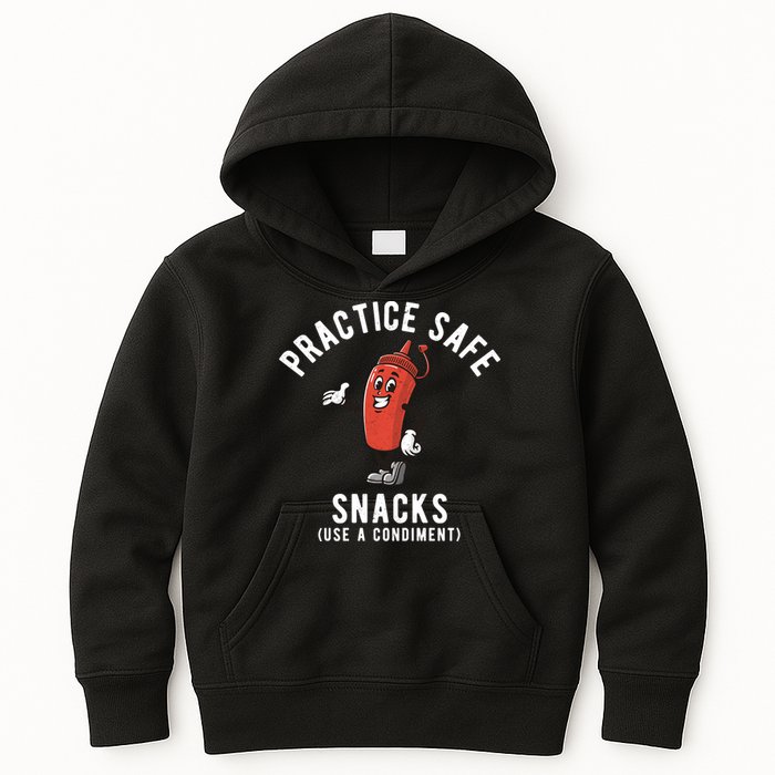 Practice Safe Snacks Use A Condiment Funny Offensive Kids Hoodie