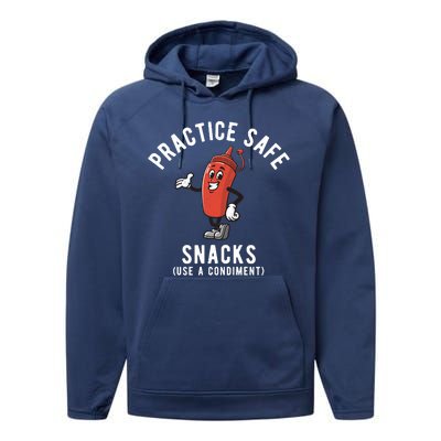 Practice Safe Snacks Use A Condiment Funny Offensive Performance Fleece Hoodie