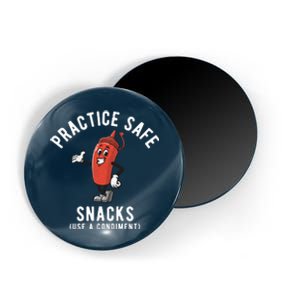 Practice Safe Snacks Use A Condiment Funny Offensive Magnet