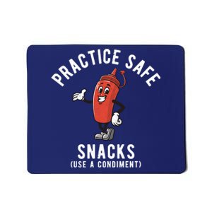 Practice Safe Snacks Use A Condiment Funny Offensive Mousepad