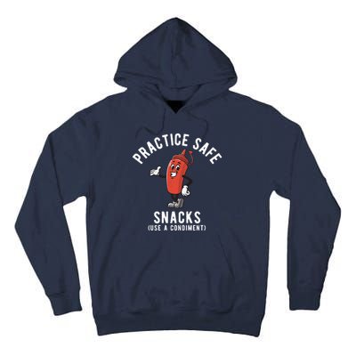 Practice Safe Snacks Use A Condiment Funny Offensive Tall Hoodie