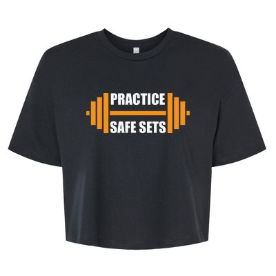 Practice Safe Sets Funny Weightlifting Bella+Canvas Jersey Crop Tee