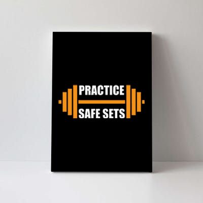 Practice Safe Sets Funny Weightlifting Canvas