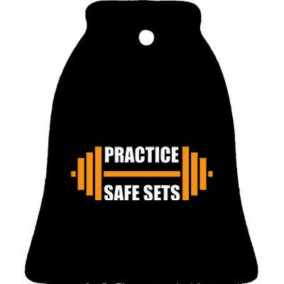 Practice Safe Sets Funny Weightlifting Ceramic Bell Ornament