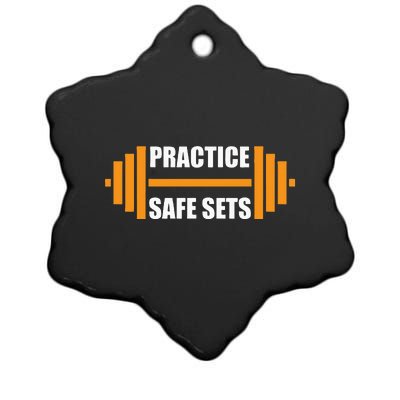 Practice Safe Sets Funny Weightlifting Ceramic Star Ornament