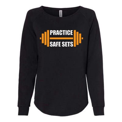 Practice Safe Sets Funny Weightlifting Womens California Wash Sweatshirt