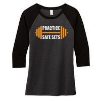 Practice Safe Sets Funny Weightlifting Women's Tri-Blend 3/4-Sleeve Raglan Shirt