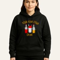 Pour Some Syrup On Me Hoodie