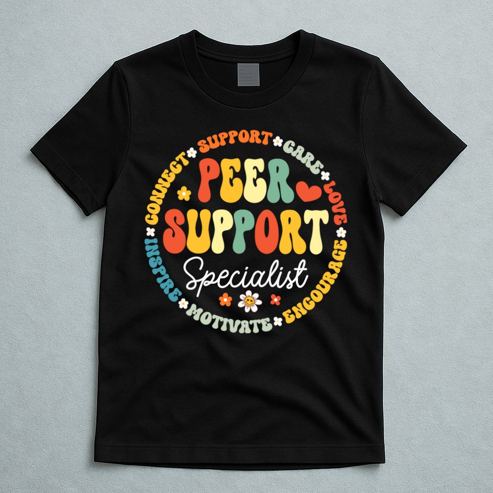 Peer Support Specialist Life Appreciation Week School T-Shirt