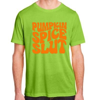 Pumpkin Spice Slut Funny Inappropriate Fall Halloween Adult ChromaSoft Performance T-Shirt