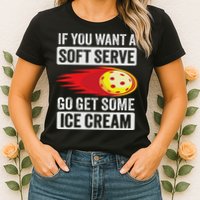 Pickleball Soft Serve Ice Cream Funny Pickleball Womens T-Shirt
