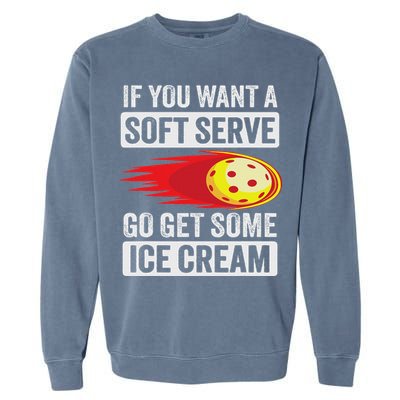 Pickleball Soft Serve Ice Cream Funny Pickleball Garment-Dyed Sweatshirt