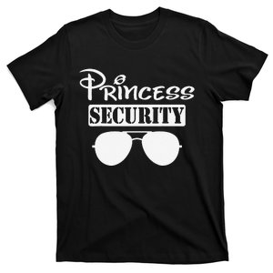 Princess Security Team Family Birthday Trip Dad Mom Daughter T-Shirt