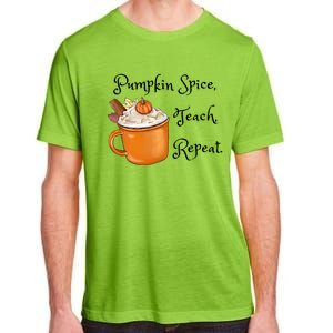 Pumpkin Spice Teach Repeat Fall Coffee Teacher Meaningful Gift Adult ChromaSoft Performance T-Shirt