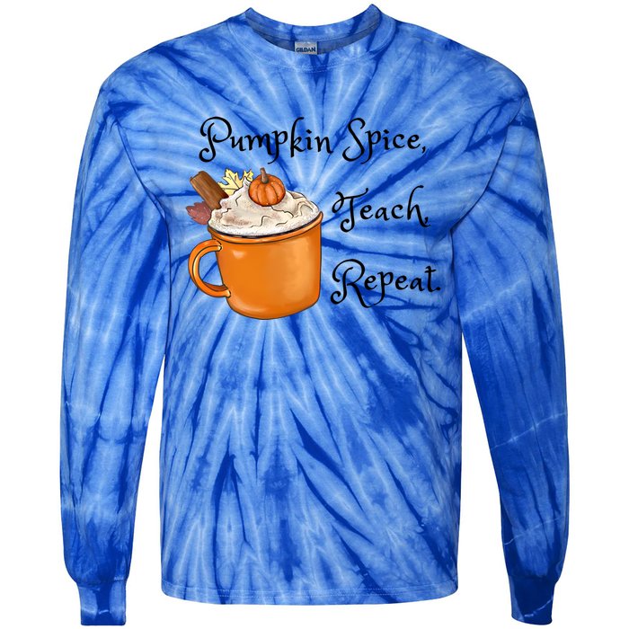 Pumpkin Spice Teach Repeat Fall Coffee Teacher Meaningful Gift Tie-Dye Long Sleeve Shirt