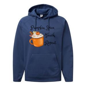 Pumpkin Spice Teach Repeat Fall Coffee Teacher Meaningful Gift Performance Fleece Hoodie