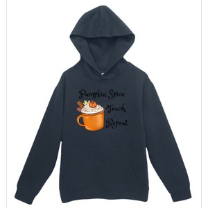 Pumpkin Spice Teach Repeat Fall Coffee Teacher Meaningful Gift Urban Pullover Hoodie