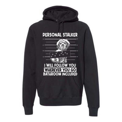 Personal Shih Tzu Stalker I will Follow Wherever You Go Premium Hoodie