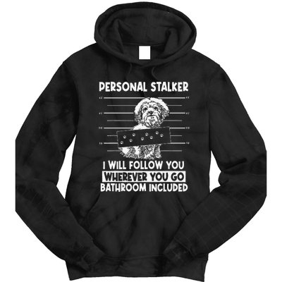 Personal Shih Tzu Stalker I will Follow Wherever You Go Tie Dye Hoodie