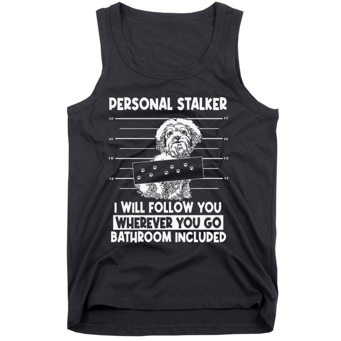 Personal Shih Tzu Stalker I will Follow Wherever You Go Tank Top