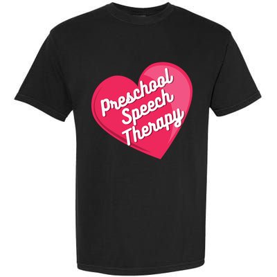 Preschool Speech Therapist Valentine's Day Heart Therapy Cool Gift Garment-Dyed Heavyweight T-Shirt