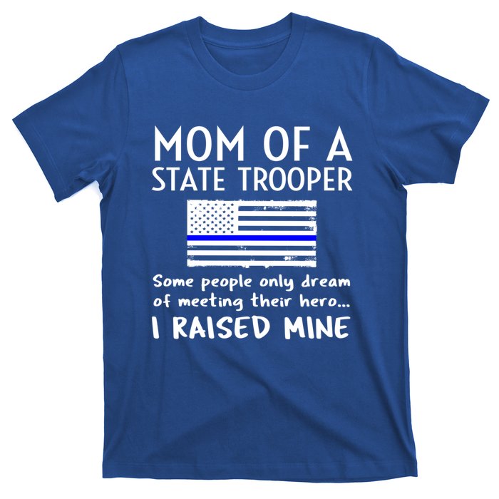 Proud State Trooper Mom Mother Thin Blue Line American Flag Cool Gift T-Shirt