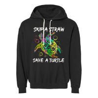 Psychedelic Sea Turtle Gift Skip A Straw Save A Turtle Gift Garment-Dyed Fleece Hoodie