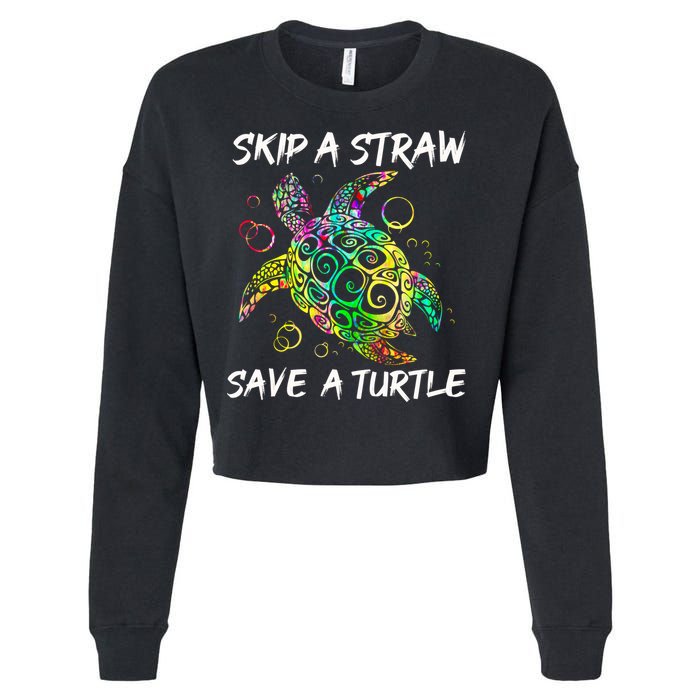 Psychedelic Sea Turtle Gift Skip A Straw Save A Turtle Gift Cropped Pullover Crew