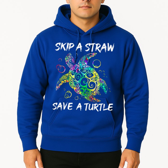 Psychedelic Sea Turtle Gift Skip A Straw Save A Turtle Gift Hoodie