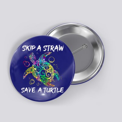 Psychedelic Sea Turtle Gift Skip A Straw Save A Turtle Gift Button