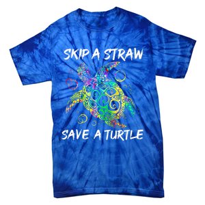 Psychedelic Sea Turtle Gift Skip A Straw Save A Turtle Gift Tie-Dye T-Shirt