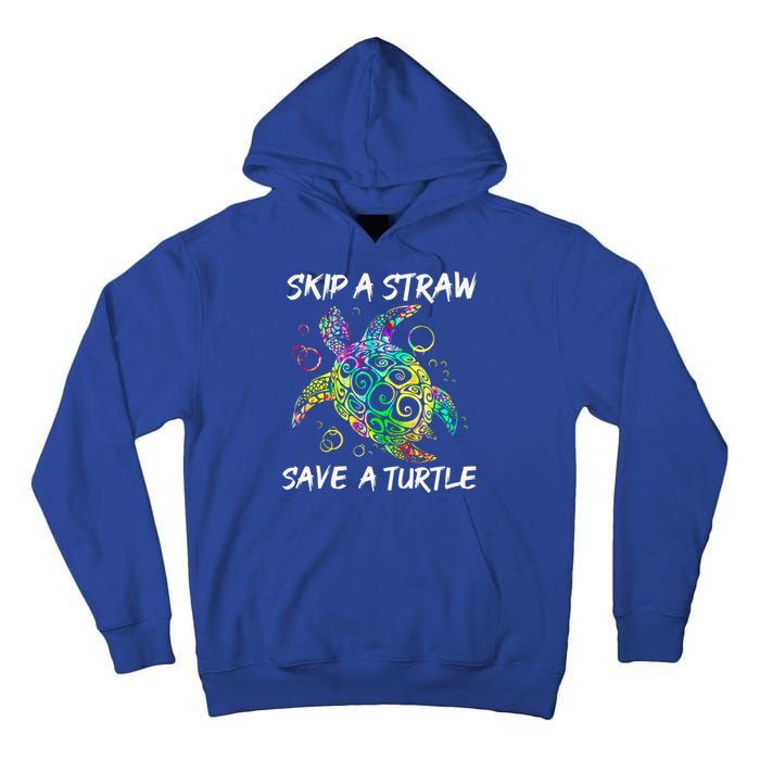 Psychedelic Sea Turtle Gift Skip A Straw Save A Turtle Gift Tall Hoodie