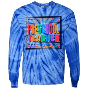 Pre School Teacher Gift Tie-Dye Long Sleeve Shirt