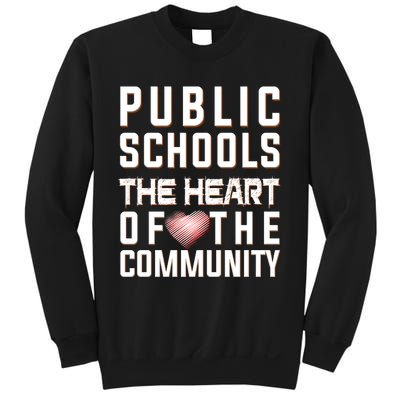 Public Schools The Heart Of The Community Sweatshirt