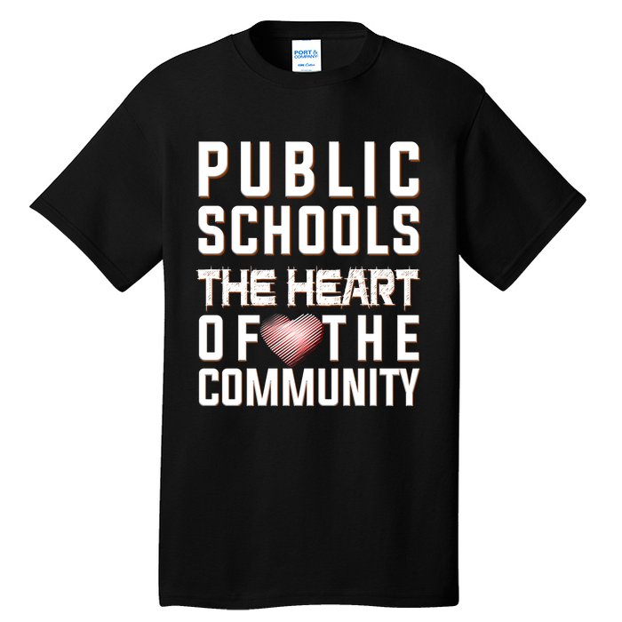 Public Schools The Heart Of The Community Tall T-Shirt