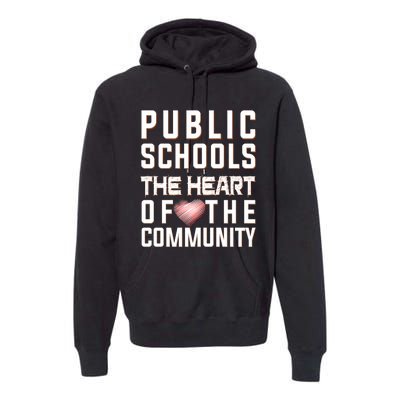 Public Schools The Heart Of The Community Premium Hoodie