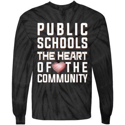 Public Schools The Heart Of The Community Tie-Dye Long Sleeve Shirt