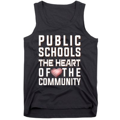 Public Schools The Heart Of The Community Tank Top