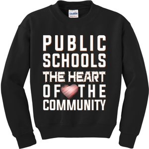 Public Schools The Heart Of The Community Kids Sweatshirt