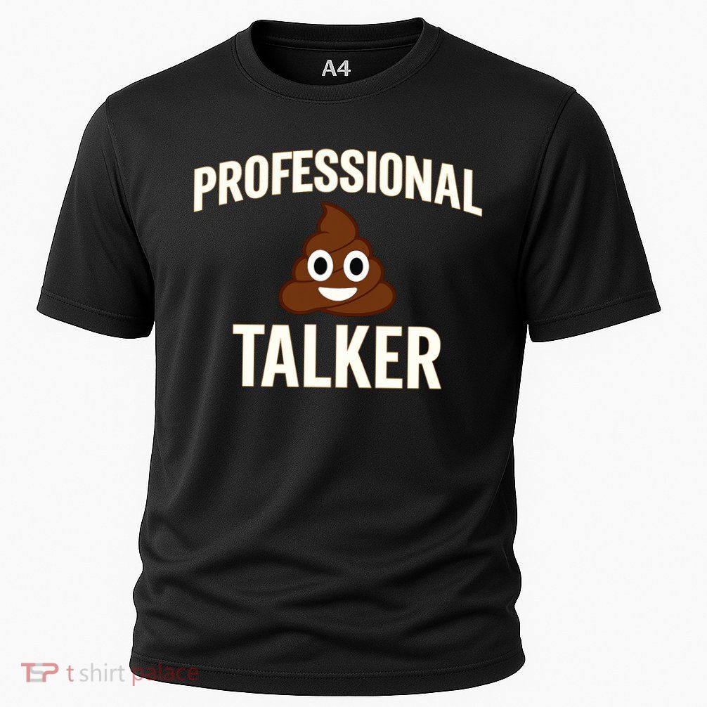 Professional Shit Talker Funny Joke Slogan Performance Shirt