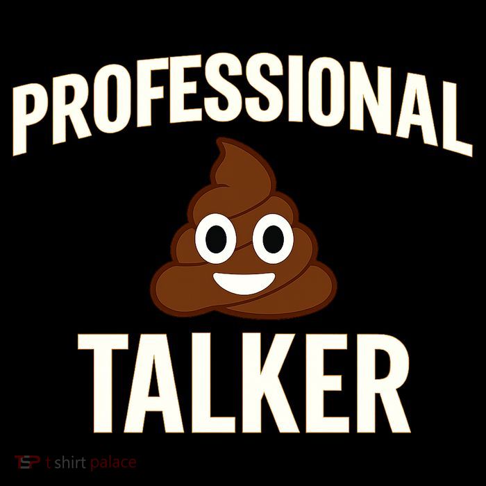 Professional Shit Talker Funny Joke Slogan Performance Shirt