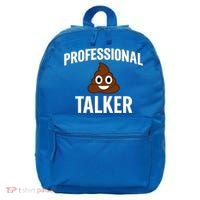 Professional Shit Talker Funny Joke Slogan 16 in Basic Backpack