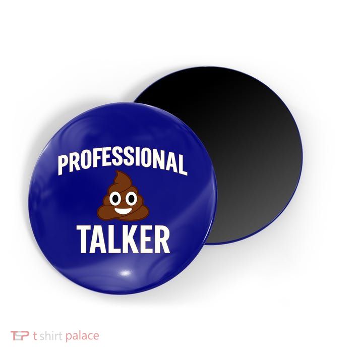 Professional Shit Talker Funny Joke Slogan Magnet