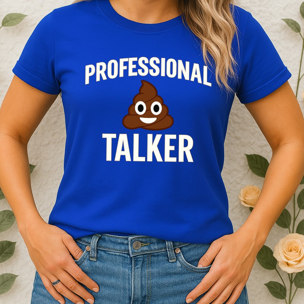Professional Shit Talker Funny Joke Slogan Womens T-Shirt