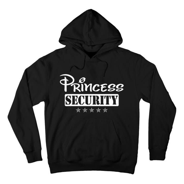 Princess Security Team Birthday Family Trip Dad Mom Daughter Tall Hoodie