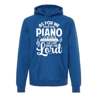 Piano Serve The Lord Christian Piano Player Pianist Keyboard Gift Premium Hoodie